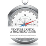 Venture Capital: A Practical Guide to Fund Formation and Management