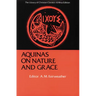 Aquinas on Nature and Grace: Selections from the Summa Theologica