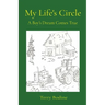 My Life's Circle: A Boy's Dream Comes True