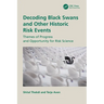 Decoding Black Swans and Other Historic Risk Events: Themes of Progress and Opportunity for Risk Science