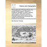 The Prophecies of Thomas Rymer, the Ancient Scots Prophet. Wherein Is Contained, Remarks on What Is Already Come to Pass: With Some Curious Observatio