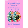 Crystal Saga Series 2, 5-New Beginnings and 6-More Crystals