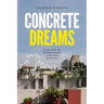 Concrete Dreams: Practice, Value, and Built Environments in Post-Crisis Buenos Aires