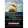 The Treacherous World of the 16th Century & How the Pilgrims Escaped It: The Prequel to America's Freedom