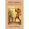 Fifty Famous Stories Retold