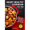 Heart Healthy Cookbook for Two: 50 Low Sodium and Low Fat Recipes for Heart Healthy Eating