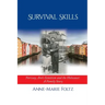 Survival Skills: Norway, Anti-Semitism and the Holocaust: A Family Story
