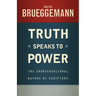 Truth Speaks to Power: The Countercultural Nature of Scripture