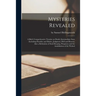 Mysteries Revealed [microform]: a Brief, Comprehensive Treatise on Death, Intermediate State (including Paradise and Hades), Judgment, Hell and Heaven