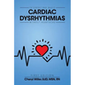 Interpreting Basic Cardiac Dysrhythmias Without Heartache