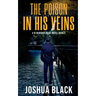 The Poison In His Veins