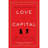 Love and Capital: Karl and Jenny Marx and the Birth of a Revolution