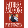 Fathers and Sons by Ivan Turgenev, Fiction, Classics, Literary