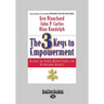 The 3 Keys to Empowerment: Release the Power Within People for Astonishing Results (Large Print 16pt)