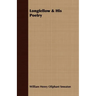 Longfellow & His Poetry