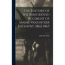 The History of the Nineteenth Regiment of Maine Volunteer Infantry, 1862-1865