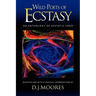 Wild Poets of Ecstasy: An Anthology of Ecstatic Verse