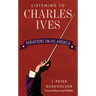 Listening to Charles Ives: Variations on His America