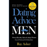 Dating Advice for Men, 3 Books in 1 (What Women Want Men To Know): How to Flirt with, Talk to & Attract Women (The #1 Approach, Communication Mastery
