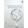 Museum Diplomacy in the Digital Age