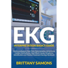 EKG Interpretation Basics Guide: Electrocardiogram Heart Rate Determination, Arrhythmia, Cardiac Dysrhythmia, Heart Block Causes, Symptoms, Identifica