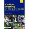Outdoor Learning in the Early Years: Management and Innovation