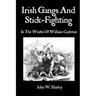 Irish Gangs And Stick-Fighting: In The Works Of William Carleton