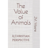 The Value of Animals: A Christian Perspective