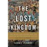 Lost Kingdom: The Quest for Empire and the Making of the Russian Nation