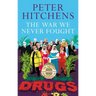 The War We Never Fought: The British Establishment's Surrender to Drugs