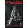 Tayyar Ozkan: Art Anthology