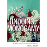 Undoing Monogamy: The Politics of Science and the Possibilities of Biology