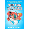 The Fun Knowledge Encyclopedia Volume 2: The Crazy Stories Behind the World's Most Interesting Facts