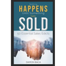 Nothing Happens Until Something Gets Sold: 50 Sales Edicts
