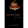 The Dark Honey: New & Used Poems