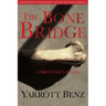 The Bone Bridge: A Brother's Story