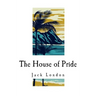 The House of Pride: And Other Tales of Hawaii