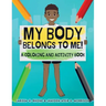 My Body Belongs To Me!: A Coloring and Activity Book