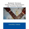 Robert Burns songs for Mandola or Tenor Banjo