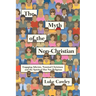 The Myth of the Non-Christian: Engaging Atheists, Nominal Christians and the Spiritual But Not Religious