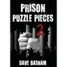 Prison Puzzle Pieces 2: The Realities, Experiences and Insights of a Corrections Officer Doing His Time in Historic Stillwater Prison