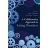 A Collaborative Approach to Eating Disorders
