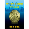 What Price Valor