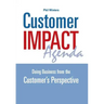 Customer IMPACT Agenda: Doing Business from the Customer's Perspective
