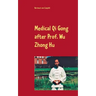 Medical Qi Gong after Prof. Wu Zhong Hu