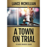 A Town on Trial
