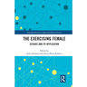The Exercising Female: Science and Its Application
