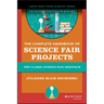 The Complete Handbook of Science Fair Projects