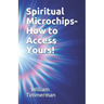 Spiritual Microchips- How to Access Yours!