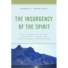 The Insurgency of the Spirit: Jesus's Liberation Animist Spirituality, Empire, and Creating Christian Protectors